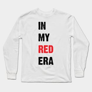 In My Red Era v3 Long Sleeve T-Shirt